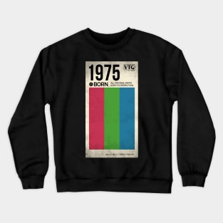 1975 born year video cassette Crewneck Sweatshirt